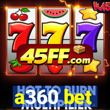 a360 bet